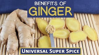 Benefits of Ginger Root The Universal Super Spice [upl. by Atinra]