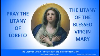 Pray the Litany of Loreto  The Litany of the Blessed Virgin Mary often prayed after the Rosary [upl. by Moir713]