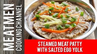 Steamed Meat Patty with Salted Egg Yolk  咸蛋黄蒸肉饼 [upl. by Ob]