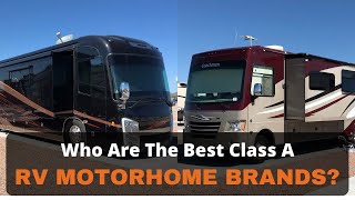 Which Class A Motorhome Brands Build The Best Quality Rig [upl. by Nnyroc536]