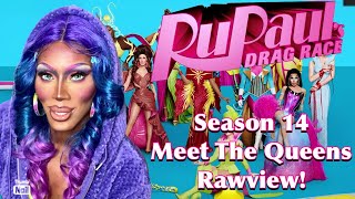 RPDR Season 14 Meet The Queens RAWVIEW REVIEW [upl. by Orrin]