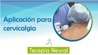 Aplicación de TERAPIA NEURAL en cervicalgia [upl. by Latham859]