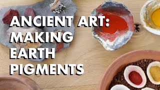 Ancient Art Making earth pigments [upl. by Aiela497]