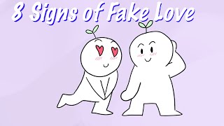 8 Signs of Fake Love [upl. by Vitalis821]