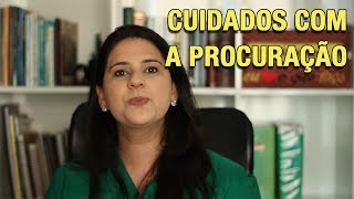 CUIDADOS COM A PROCURAÇÃO [upl. by Beall]