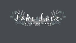 Acoustic English Cover BTS  Fake Love  Elise Silv3rT3ar [upl. by Standish]