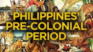 Philippines’ PreColonial Period [upl. by Oek807]