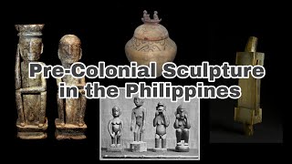 PreColonial Sculpture in the Philippines [upl. by Aerdnna]