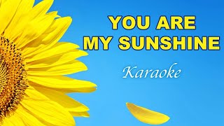 YOU ARE MY SUNSHINE Karaoke [upl. by Cinomod]