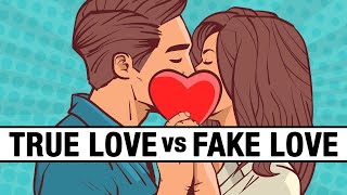 10 Differences Between True Love and Fake Love [upl. by Kcid908]