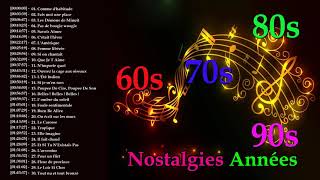 Nostalgies Les Plus Belles Chansons Francaises Années 60 70 80 90 [upl. by Rosaline]