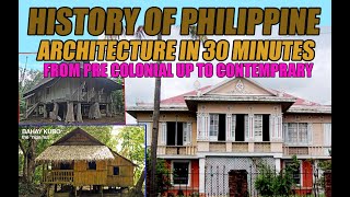 HISTORY OF PHILIPPINE ARCHITECTURE FROM PRE COLONIAL TO MODERN TIME [upl. by Rdnaskela12]