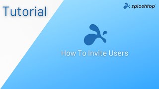 How To Invite Users With Splashtop [upl. by Anirbus]