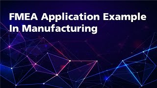 FMEA Example for Manufacturing [upl. by Eitsirk315]