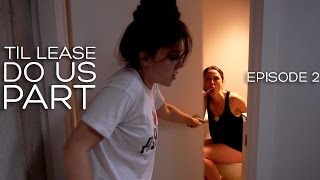 Lesbian Web Series  Til Lease Do Us Part Episode 2 Season 1 [upl. by Septima]