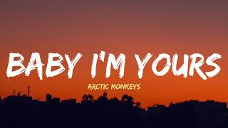 Arctic Monkeys  Baby Im yours Lyrics [upl. by At]