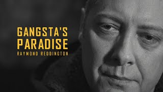 Ganstas Paradise  Raymond Reddington [upl. by Salome]