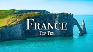 Top 10 Places To Visit In France  4K Travel Guide [upl. by Gonsalve958]