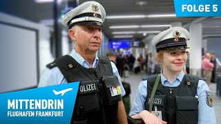 Deutschlands größte Polizeidienststelle Teil 1  Mittendrin  Flughafen Frankfurt 5 [upl. by Eniowtna920]