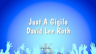 Just A Gigilo  David Lee Roth Karaoke Version [upl. by Eiramac189]