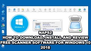 NAPS2 Best Free Windows Scanner Software Installation Tutorial for 2019 [upl. by Etnoval]