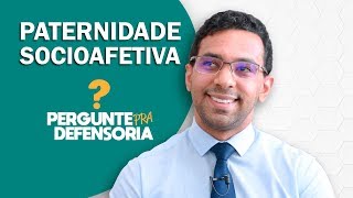 Paternidade socioafetiva O que é Como fazer o reconhecimento [upl. by Irt]