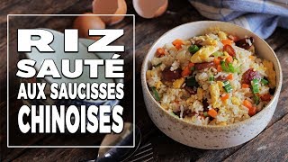 Riz sauté aux saucisses chinoises  Le Riz Jaune [upl. by Inglis]