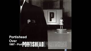 Portishead  Over [upl. by Hillyer]