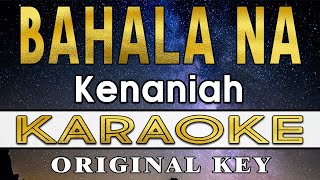 Bahala Na  Kenaniah KARAOKE [upl. by Analos]